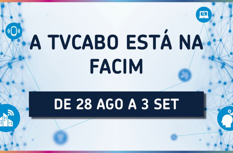 TVCABO marca presença na FACIM 23-08-2017
